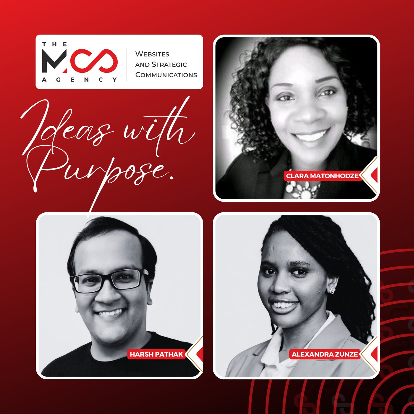 The MCS Agency team: Clara Matonhodze, Harsh Pathak and Alexandra Zunze, with the words Ideas with Purpose